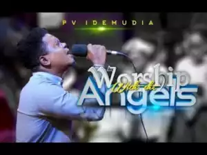 PV Idemudia - Worship with the Angels